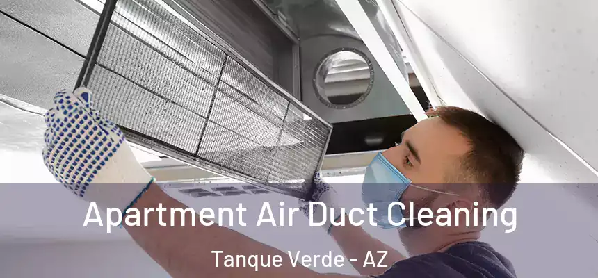 Apartment Air Duct Cleaning Tanque Verde - AZ