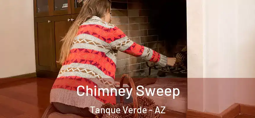  Chimney Sweep Tanque Verde - AZ