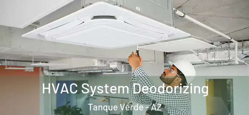  HVAC System Deodorizing Tanque Verde - AZ